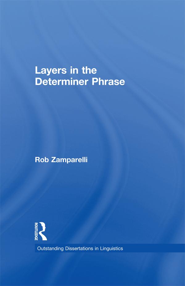 Layers in the Determiner Phrase by Rob Zamparelli