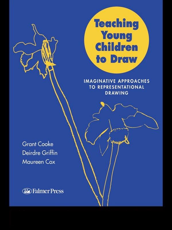 Teaching Young Children to Draw by Deirdre Griffin, Dr Maureen V Cox, Grant Cooke, Maureen Cox, Mr Grant B Cooke