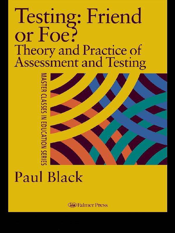 Testing: Friend or Foe? by Paul Black