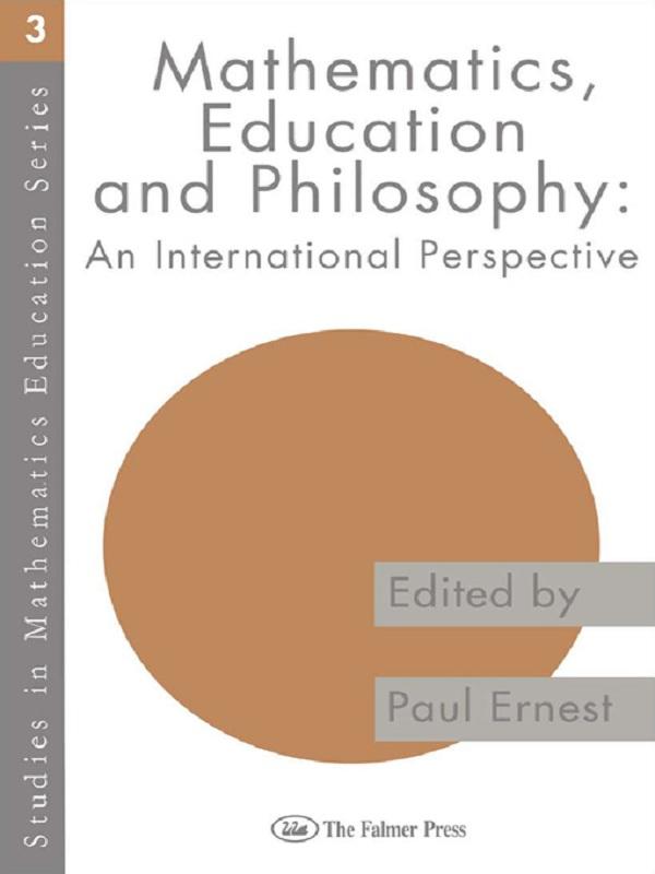 Mathematics Education and Philosophy by Paul Ernest
