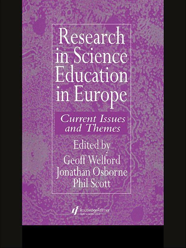 Research in science education in Europe by Geoff Welford, Jonathan Osborne, Phil Scott