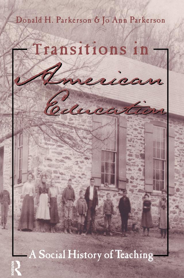 Transitions in American Education by Donald Parkerson, Jo Ann Pakerson