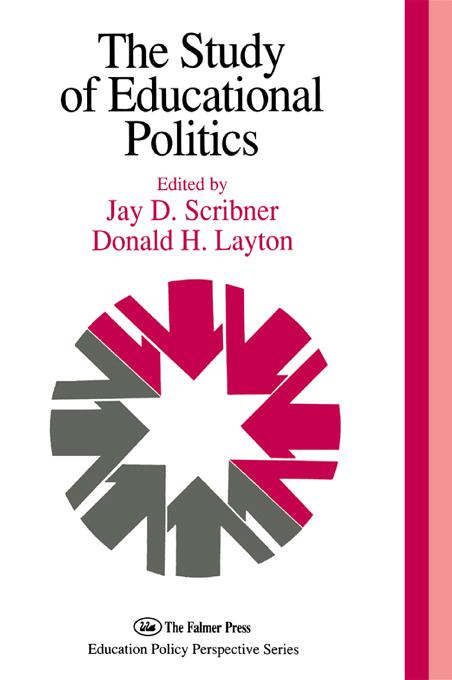 The Study Of Educational Politics by Donald H. Layton, Jay D. Scribner