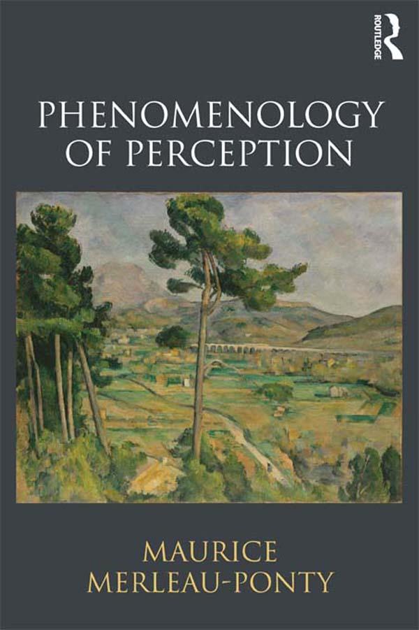 Phenomenology of Perception by Donald Landes, Maurice Merleau-Ponty