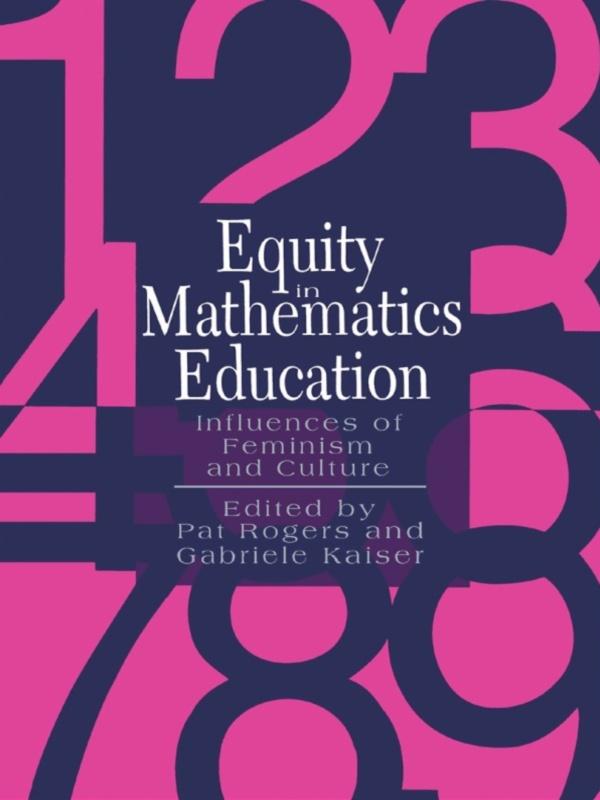 Equity In Mathematics Education by Gabriele Kaiser, Pat Rogers