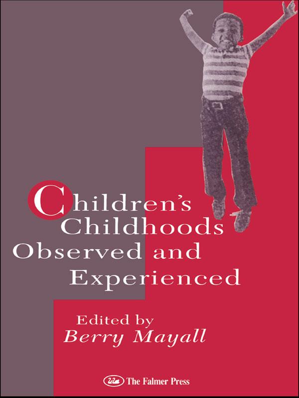 Children's Childhoods by Berry Mayall