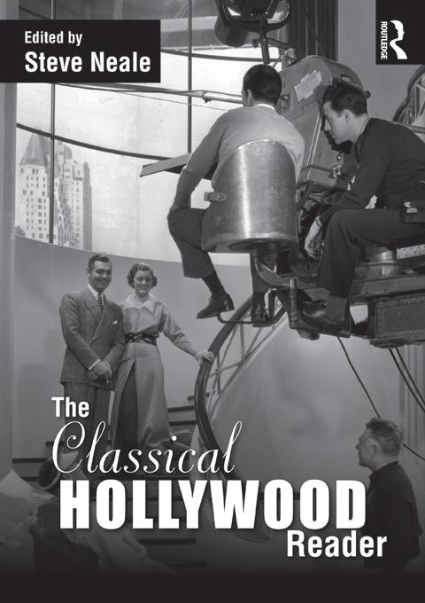 The Classical Hollywood Reader by Steve Neale