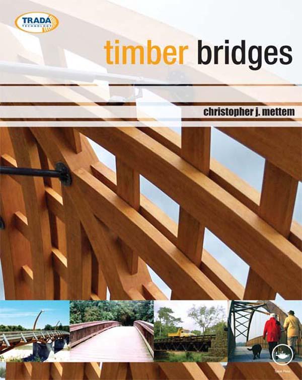 Timber Bridges by Christopher J. Mettem