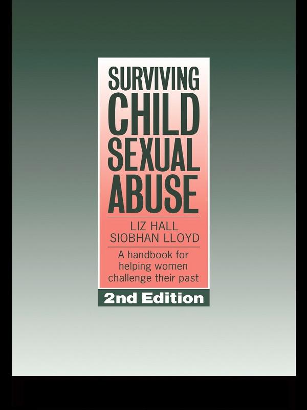 Surviving Child Sexual Abuse by Liz Hall, Siobhan Lloyd
