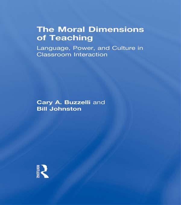 The Moral Dimensions of Teaching