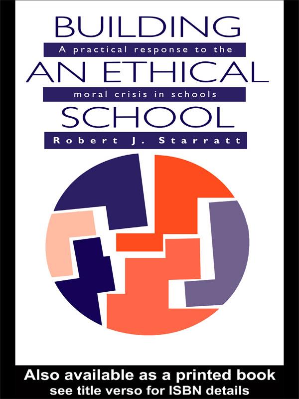 Building An Ethical School by Robert J. Starratt