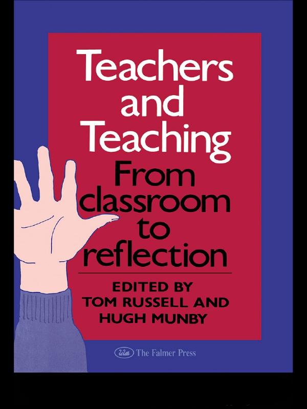 Teachers And Teaching by Hugh Munby, Tom Russell