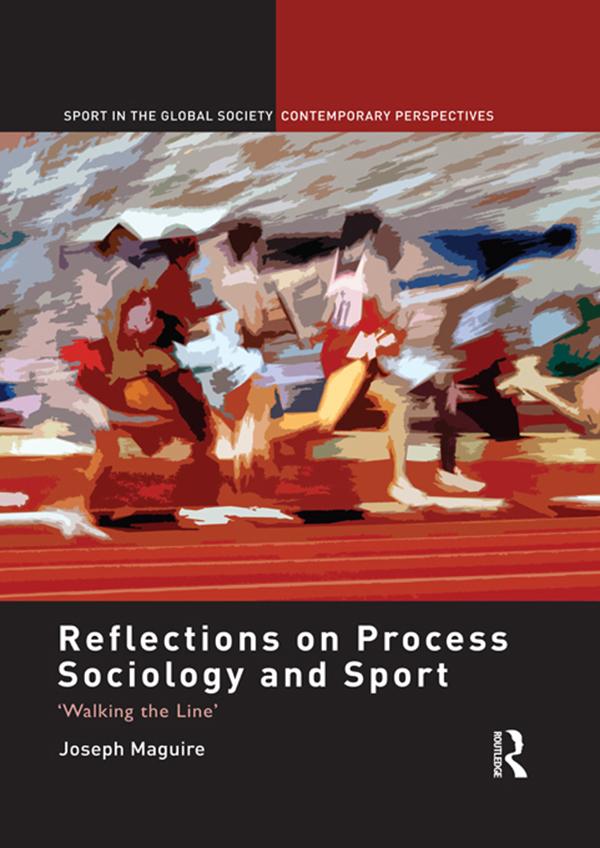 Reflections on Process Sociology and Sport by Joseph Maguire