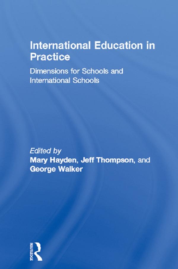 International Education in Practice by George Walker, Jeff Thompson, Mary Hayden