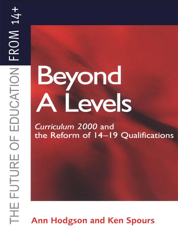 Beyond A-levels by Ann Hodgson, Ken Spours