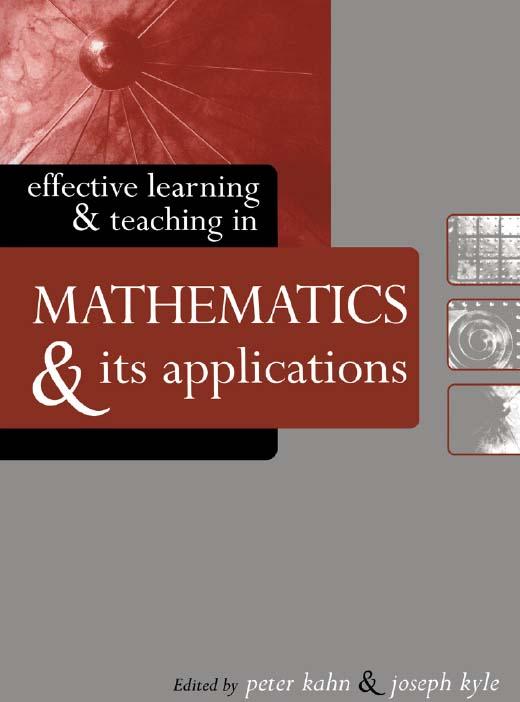 Effective Learning and Teaching in Mathematics and Its Applications by Joseph Kyle, Peter Kahn
