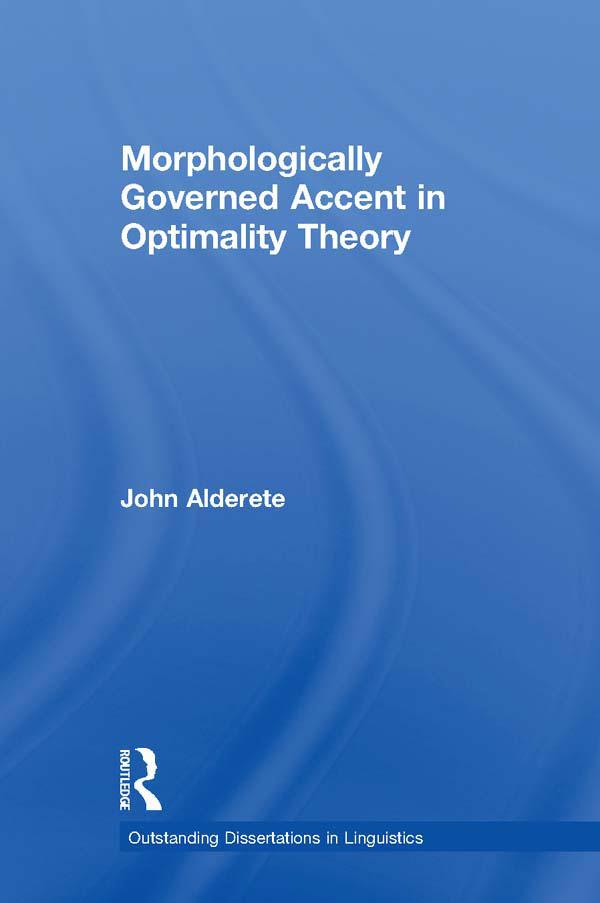 Morphologically Governed Accent in Optimality Theory by John D. Alderete