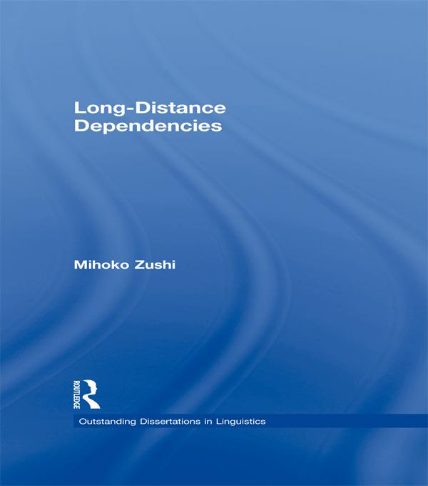 Long-Distance Dependencies by Mihoko Zushi
