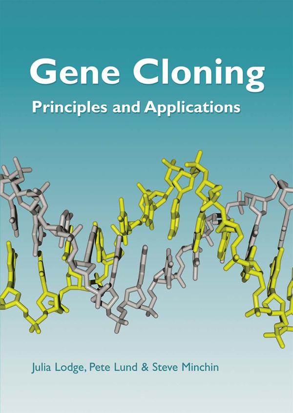 Gene Cloning by Julia Lodge, Peter Lund, Steve Minchin