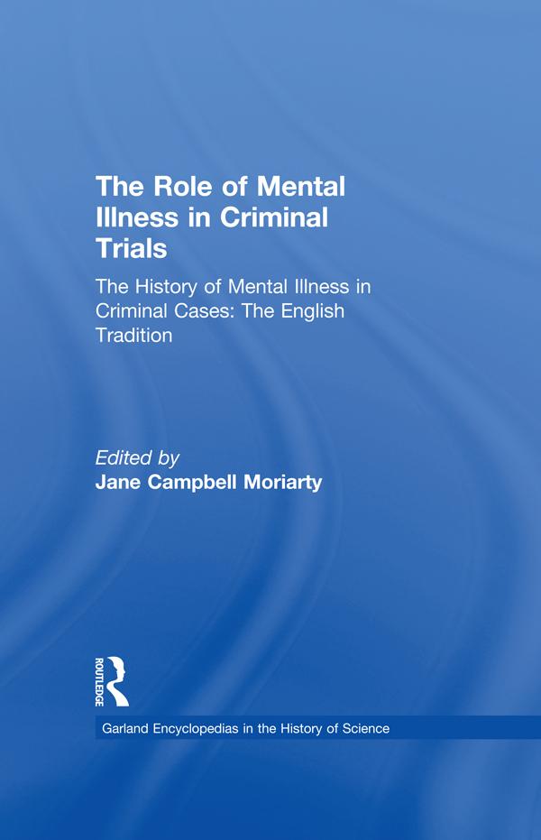 The History of Mental Illness in Criminal Cases: The English Tradition