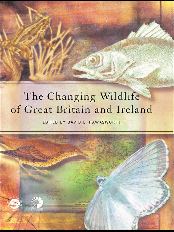 The Changing Wildlife of Great Britain and Ireland by David L. Hawksworth