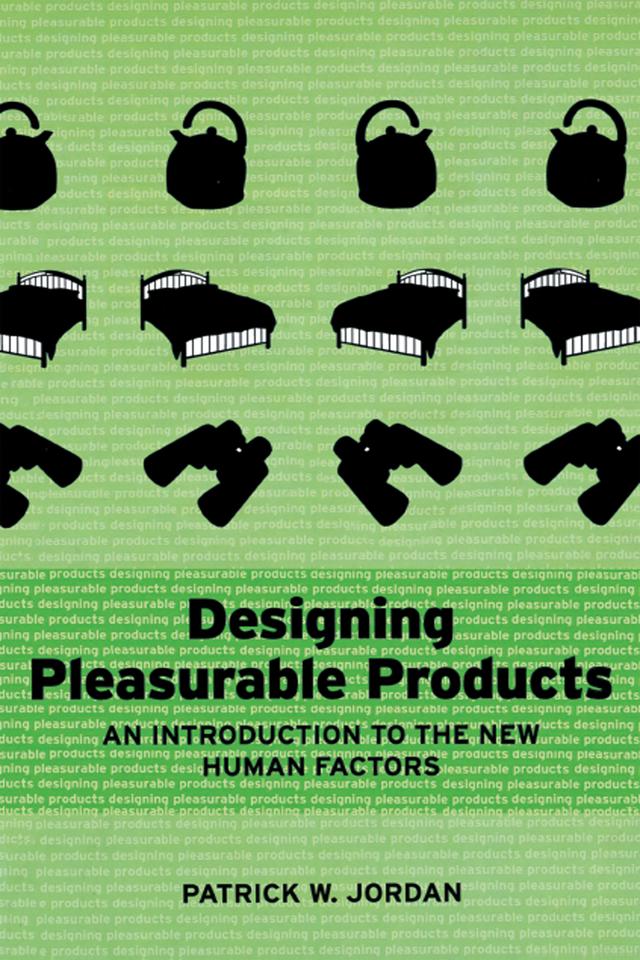 Designing Pleasurable Products by Patrick W. Jordan