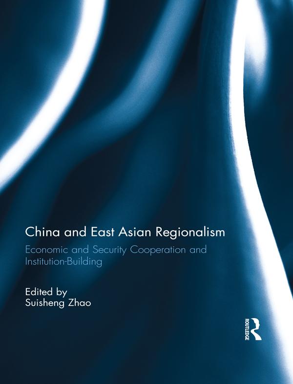 China and East Asian Regionalism by Suisheng Zhao
