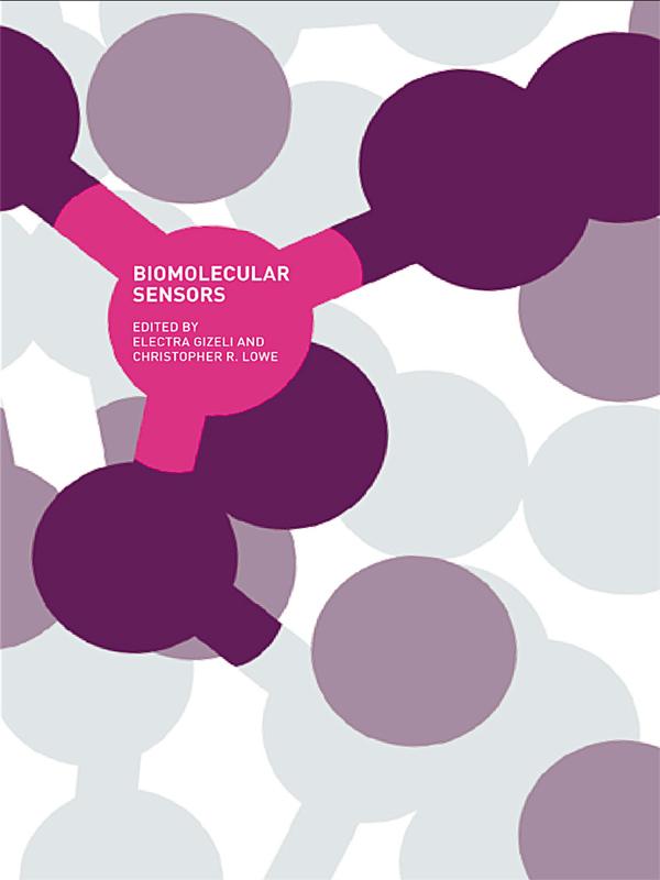 Biomolecular Sensors by Christopher R. Lowe, Electra Gizeli