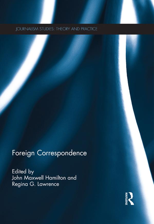 Foreign Correspondence by John Hamilton, Regina G. Lawrence