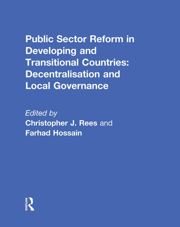 Public Sector Reform in Developing and Transitional Countries by Christopher Rees, Farhad Hossain