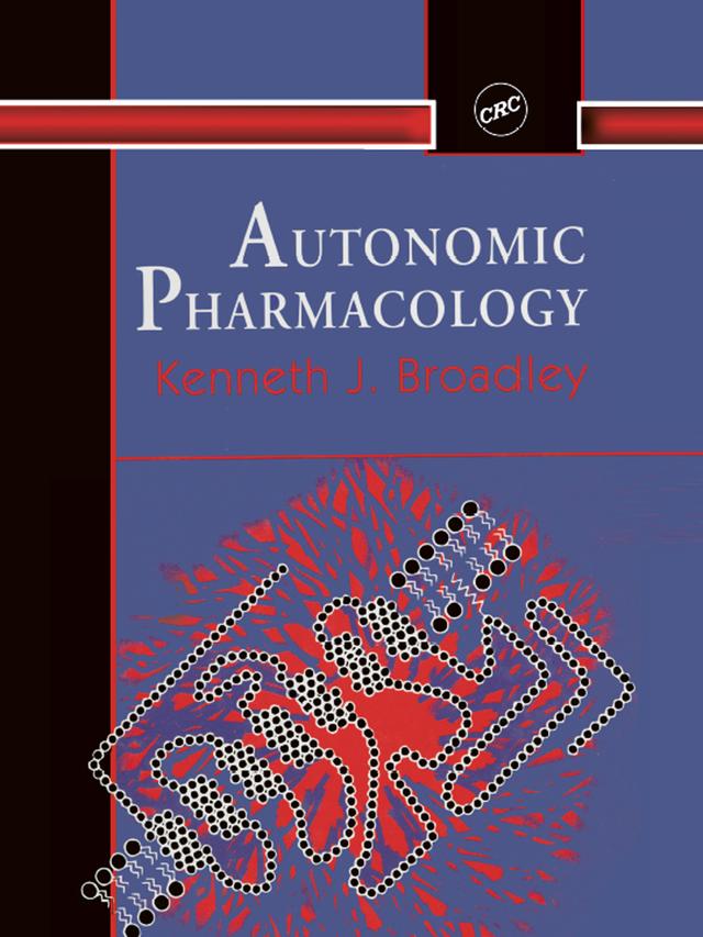 Autonomic Pharmacology by Kenneth J Broadley