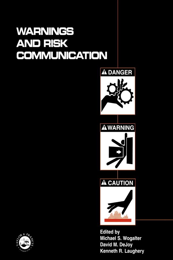 Warnings and Risk Communication by Dave DeJoy, Kenneth R. Laughery, Michael S. Wogalter