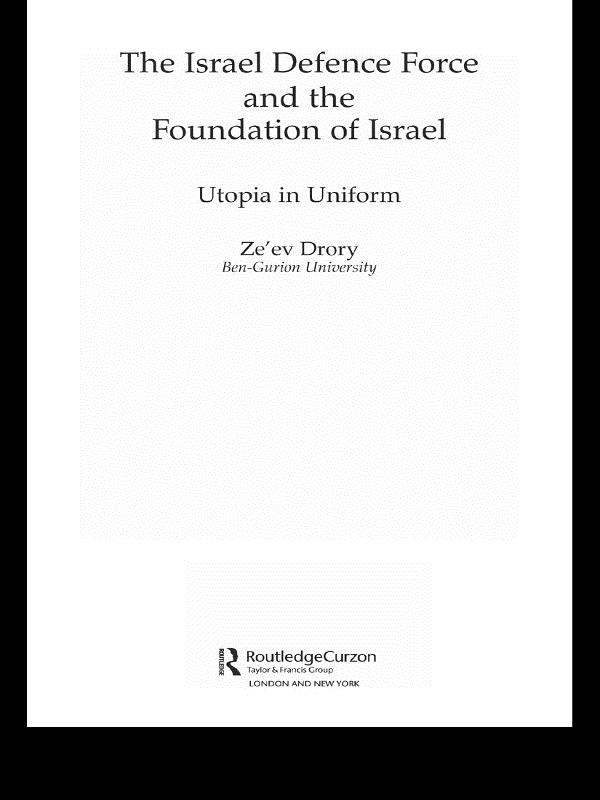 The Israeli Defence Forces and the Foundation of Israel