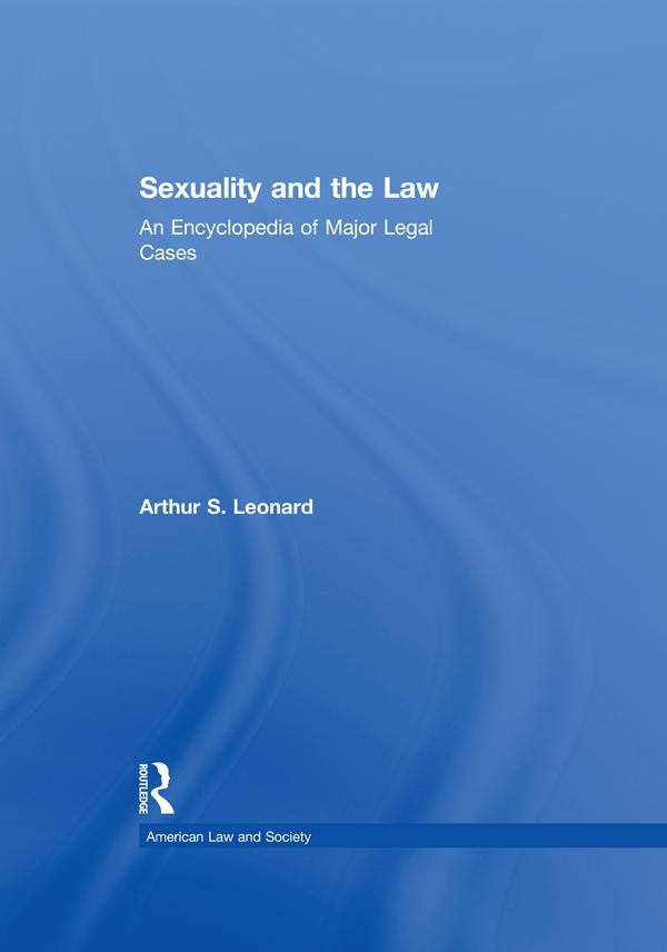 Sexuality and the Law by Arthur S. Leonard