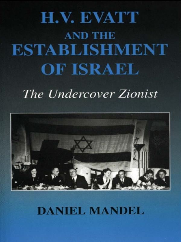H V Evatt and the Establishment of Israel by Daniel Mandel