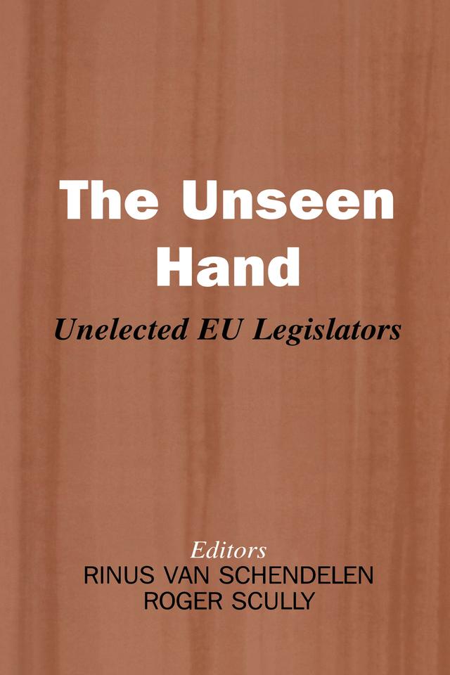 The Unseen Hand by Rinus van Schendelen, Roger Scully