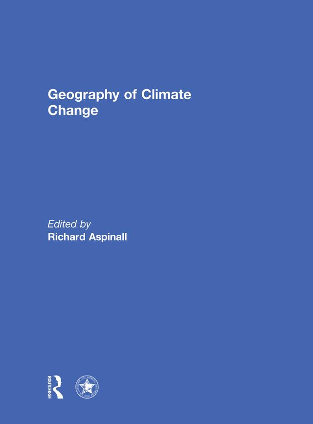 Geography of Climate Change by Richard Aspinall