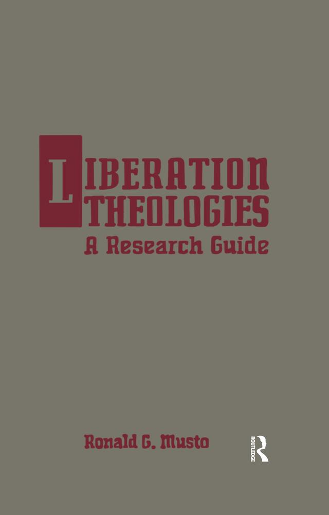 Liberation Theologies by Ronald G. Musto
