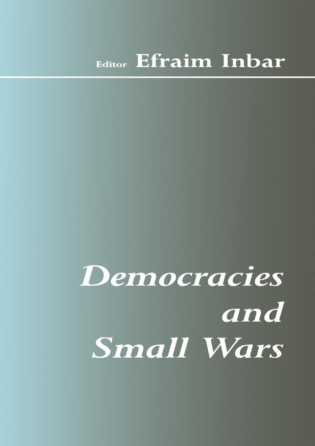Democracies and Small Wars by Efraim Inbar