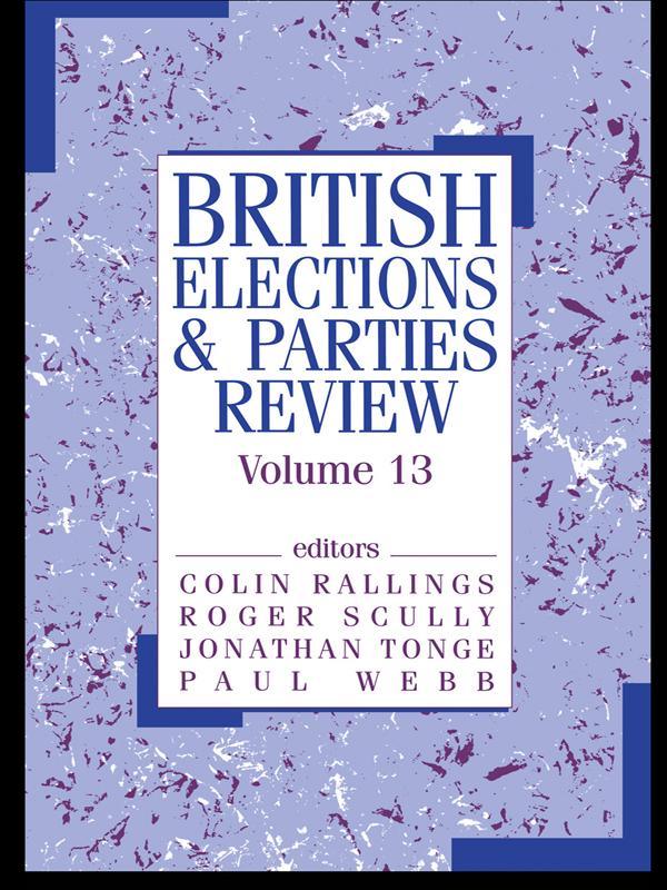 British Elections & Parties Review by Colin Rallings, Jonathan Tonge, Paul Webb, Roger Scully