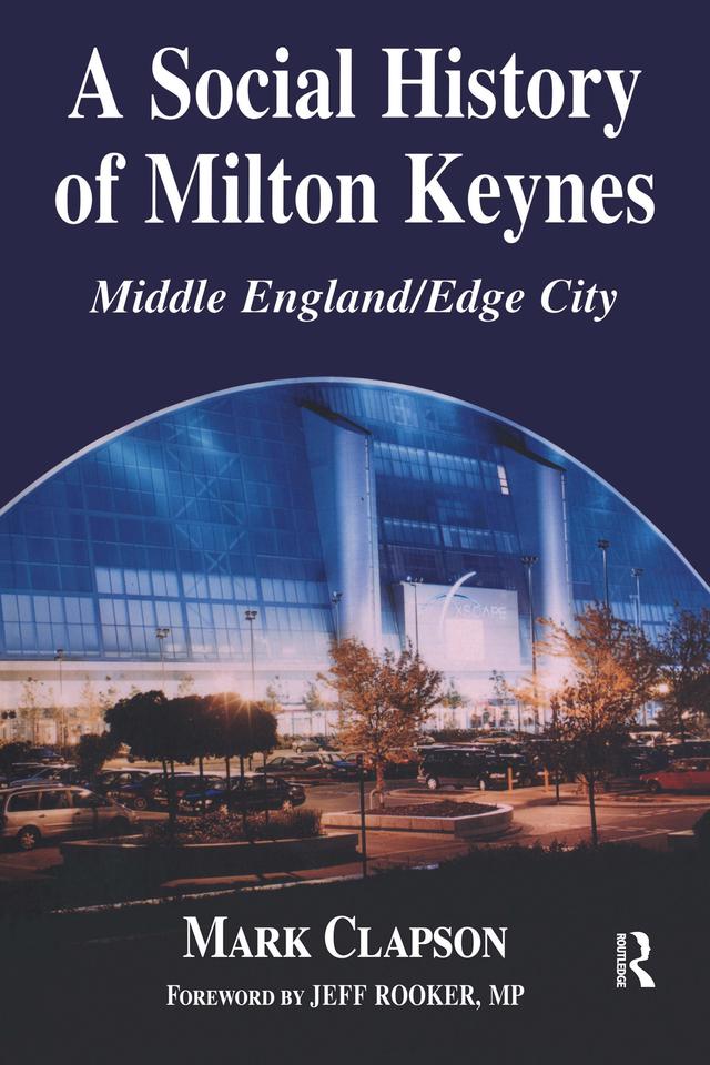 A Social History of Milton Keynes by Mark Clapson