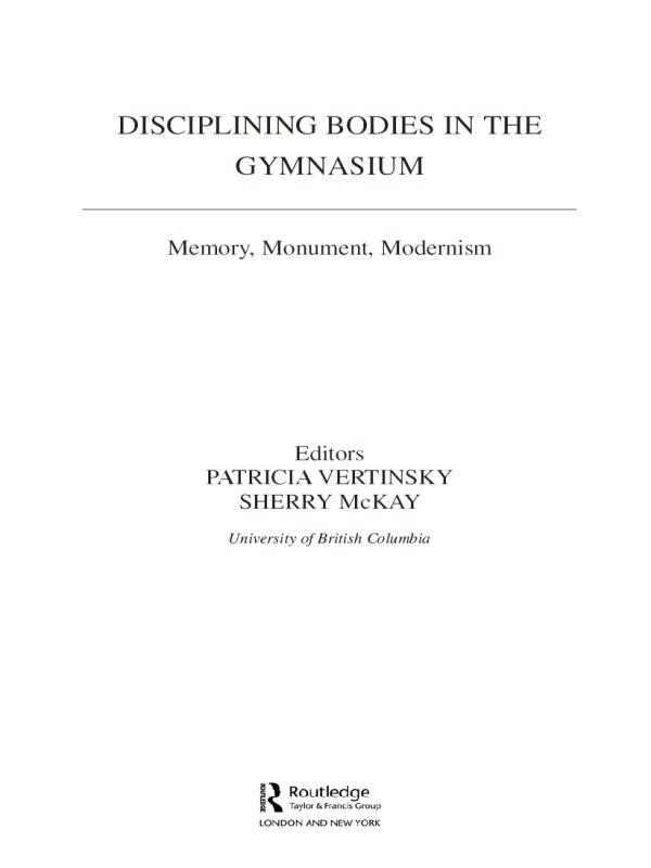 Disciplining Bodies in the Gymnasium by Patricia Vertinsky, Sherry Mckay