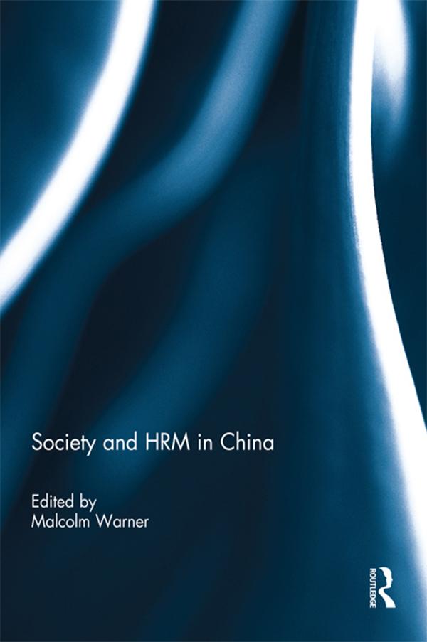 Society and HRM in China by Malcolm Warner