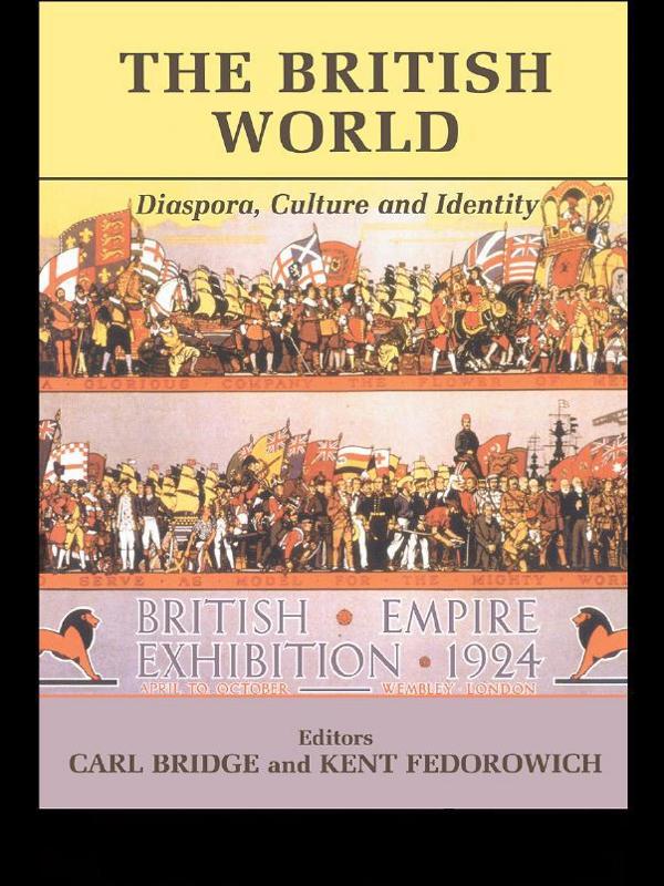 The British World by Carl Bridge, Kent Fedorowich