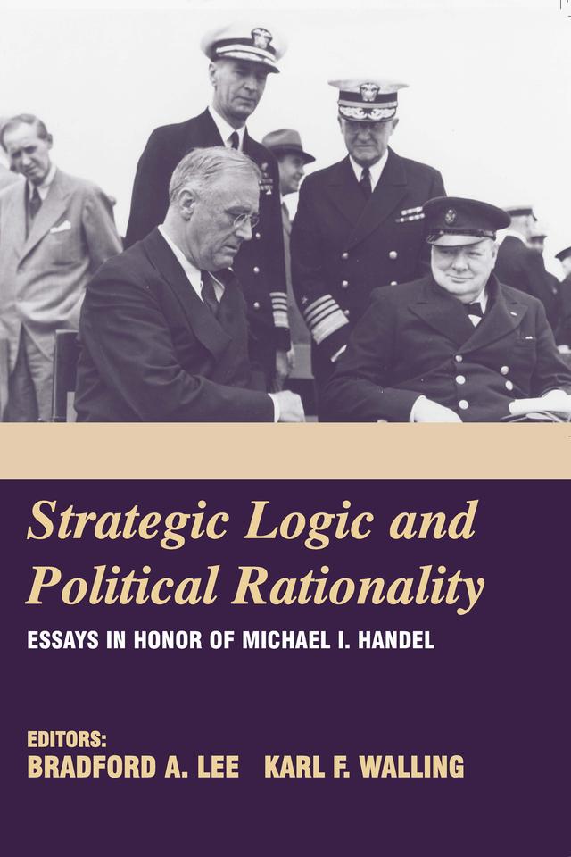 Strategic Logic and Political Rationality by Bradford A. Lee, Karl F. Walling