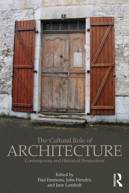 The Cultural Role of Architecture by Jane Lomholt, John Shannon Hendrix, Paul Emmons