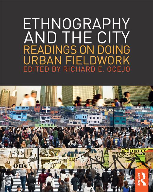 Ethnography and the City by Richard E. Ocejo