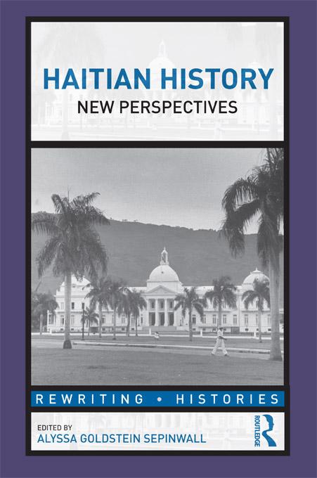 Haitian History by Alyssa Sepinwall