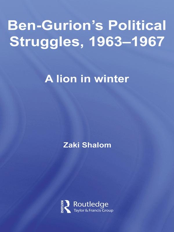 Ben-Gurion's Political Struggles, 1963-1967