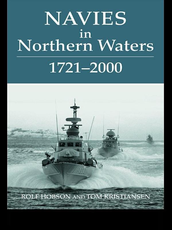 Navies in Northern Waters by Rolf Hobson, Tom Kristiansen